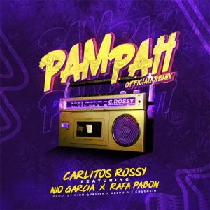 Carlitos Rossy Ft Nio Garcia, Rafa Pabon – PamPah (Remix)