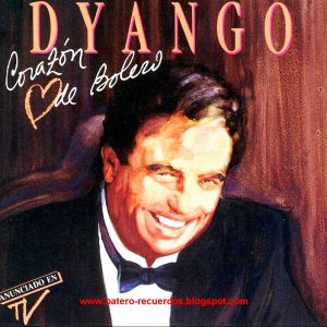 Dyango – Corazón de Bolero (1990)