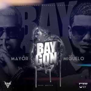 El Mayor Clasico Ft Don Miguelo – Baygon