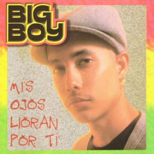 Big Boy – Mis Ojos Lloran Por Ti (1996)