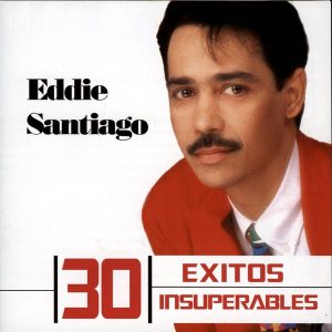 Eddie Santiago – 30 Exitos Insuperables (2009)