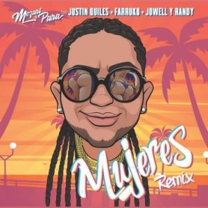 Mozart La Para Ft. Justin Quiles, Farruko, Jowell Y Randy – Mujeres (Remix)