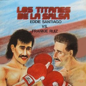 Eddie Santiago – Los Titanes de la Salsa (1985)