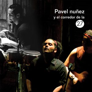 Pavel Nuñez – Ni En Pintura