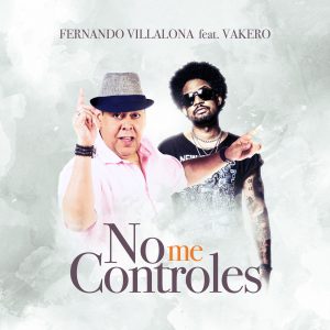 Fernando Villalona Ft Vakero – No Me Controles