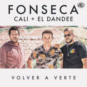 Fonseca Ft Cali Y El Dandee – Volver a Verte
