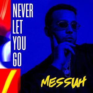 Messiah – Never Let You Go