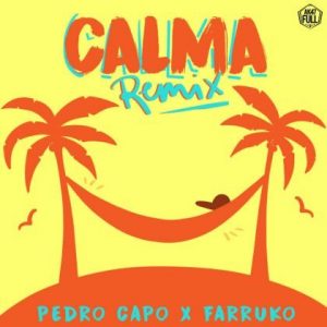 Pedro Capó Ft Farruko – Calma (Remix)