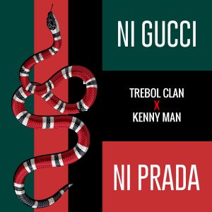 Trebol Clan Ft. Kenny Man – Ni Gucci Ni Prada