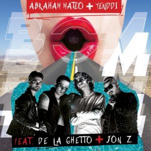 Yenddi Ft Abraham Mateo, De La Ghetto, Jon Z – Bom Bom