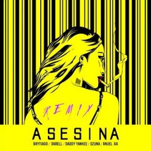 Brytiago Ft Darell ,Daddy Yankee, Ozuna Y Anuel AA – Asesina (Remix)