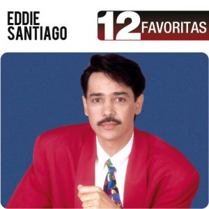 Eddie Santiago – 12 Favoritas (2014)