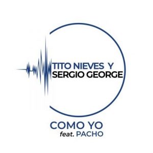 Tito Nieves Ft Sergio George Y Pacho El Antifeka – Como Yo