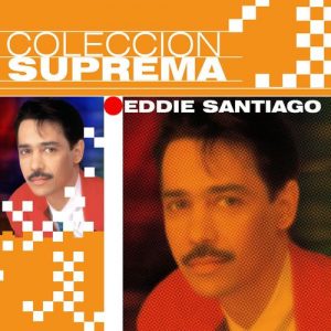 Eddie Santiago – Coleccion Suprema (2007)