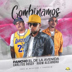 Pancho Ft. Rauw Alejandro Y Carlitos Rossy – Combinamos