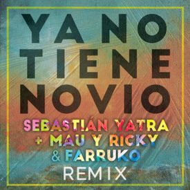 Sebastian Yatra Ft Mau y Ricky, Farruko, Sharo Towers – Ya No Tiene Novio (Remix)