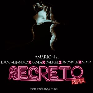 Amarion Ft. Rauw Alejandro, Randy, Darkiel, Anonimus Y Mora – Secreto (Remix)