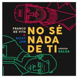 Franco De Vita Ft Nicky Jam – No Sé Nada de Ti (Versión Salsa)