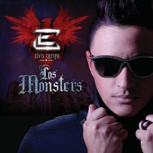 Elvis Crespo – Los Monsters (2012)