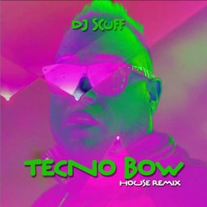 El Alfa – Tecno Bow (Dj Scuff House Remix)