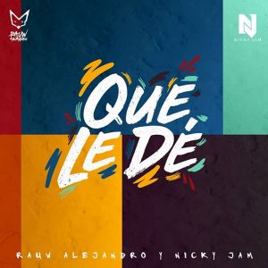 Rauw Alejandro Ft. Nicky Jam – Que Le Den