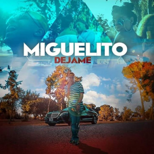Miguelito – Dejame