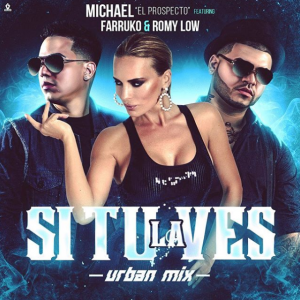 Michael El Prospecto, Romy Low, Farruko – Si Tu la Ves (Urban Remix)