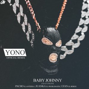 Baby Johnny Ft. Pacho El Antifeka, Juanka El Problematik Y Lyan El Bebesi – Yo No (Official Remix)