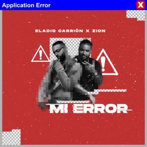 Eladio Carrion Ft. Zion – Mi Error