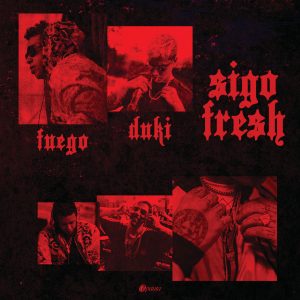 Fuego Ft. Duki – Sigo Fresh