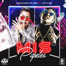 Musicologo Ft Lary Over – Mis Papeles