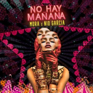 Mora Ft. Nio Garcia – No Hay Mañana