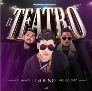 El Mayor Clasico Ft Musicologo El Libro, J Sound – El Teatro