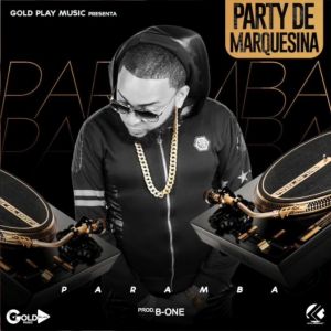 Paramba – Party De Marquesina