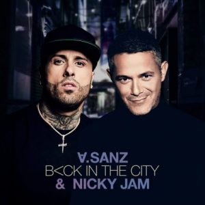 Alejandro Sanz, Nicky Jam – Back In The City