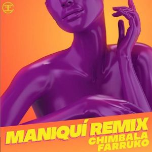 Chimbala Ft. Farruko – Maniqui (Remix)