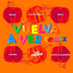 Dalex Ft Lyanno, Justin Quiles Sech, Rauw Alejandro – Vuelva A Ver (Remix)
