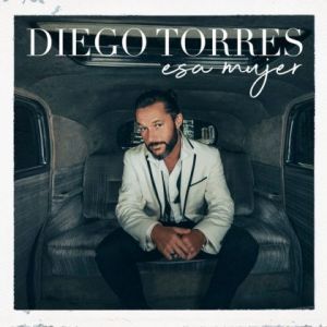 Diego Torres – Esa Mujer