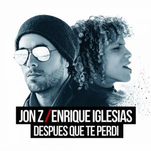 Jon Z Ft Enrique Iglesias – Después Que Te Perdí