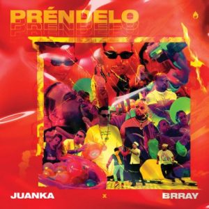 Juanka Ft Brray – Préndelo