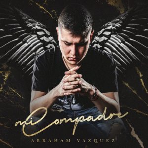 Abraham Vazquez – Mi Compadre