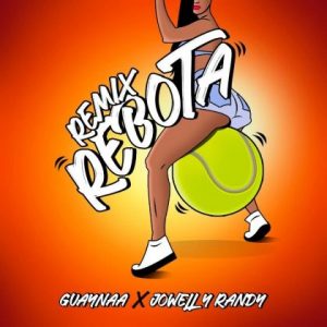 Guaynaa Ft. Jowell Y Randy – Rebota (Official Remix)