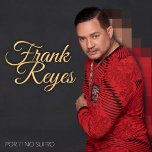 Frank Reyes – Por Tu No Sufro