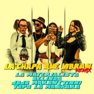 La Materialista Ft Belinda,Jojo Maronttinni – La Chapa Que Vibran (Remix)