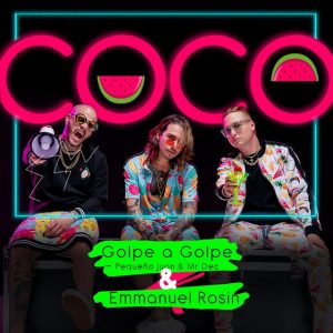 Golpe A Golpe Ft Emmanuel Rosin – Coco