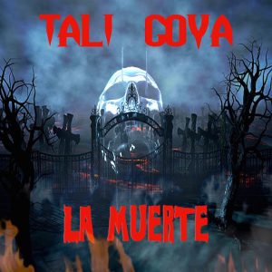 Tali Goya – La Muerte