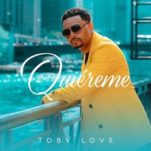 Toby Love – Quiéreme