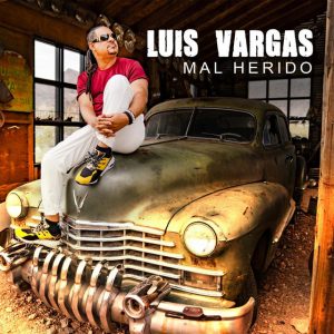Luis Vargas – Mal Herido