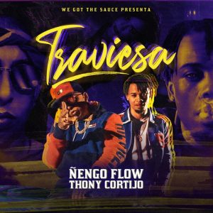 Thony Cortijo Ft. Ñengo Flow – Traviesa