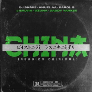 Anuel AA Ft Daddy Yankee, Karol G, Ozuna, J. Balvin – China (Prod. by DJ Snake)